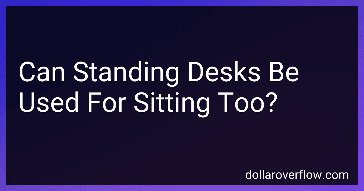Can Standing Desks Be Used For Sitting Too? preview