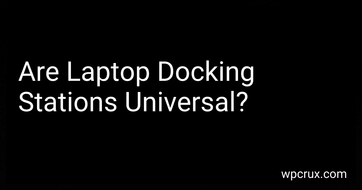 Are Laptop Docking Stations Universal? preview