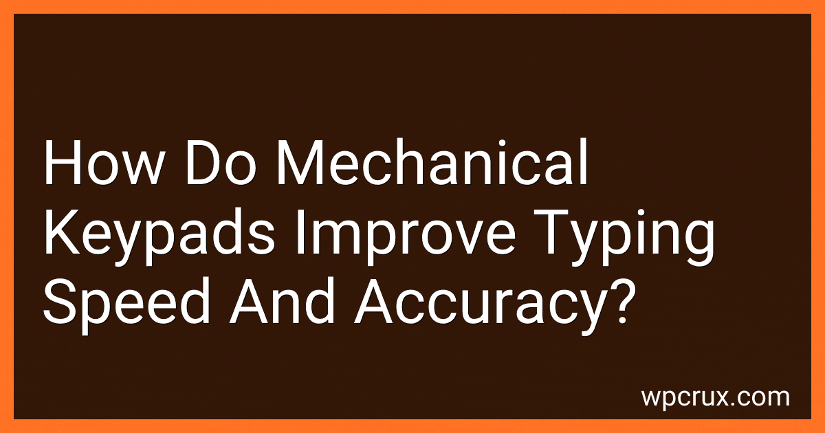 How Do Mechanical Keypads Improve Typing Speed And Accuracy? preview