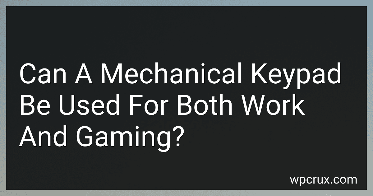 Can A Mechanical Keypad Be Used For Both Work And Gaming? preview