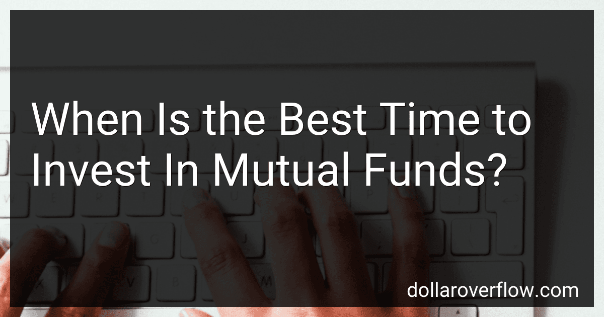 When Is the Best Time to Invest In Mutual Funds? image