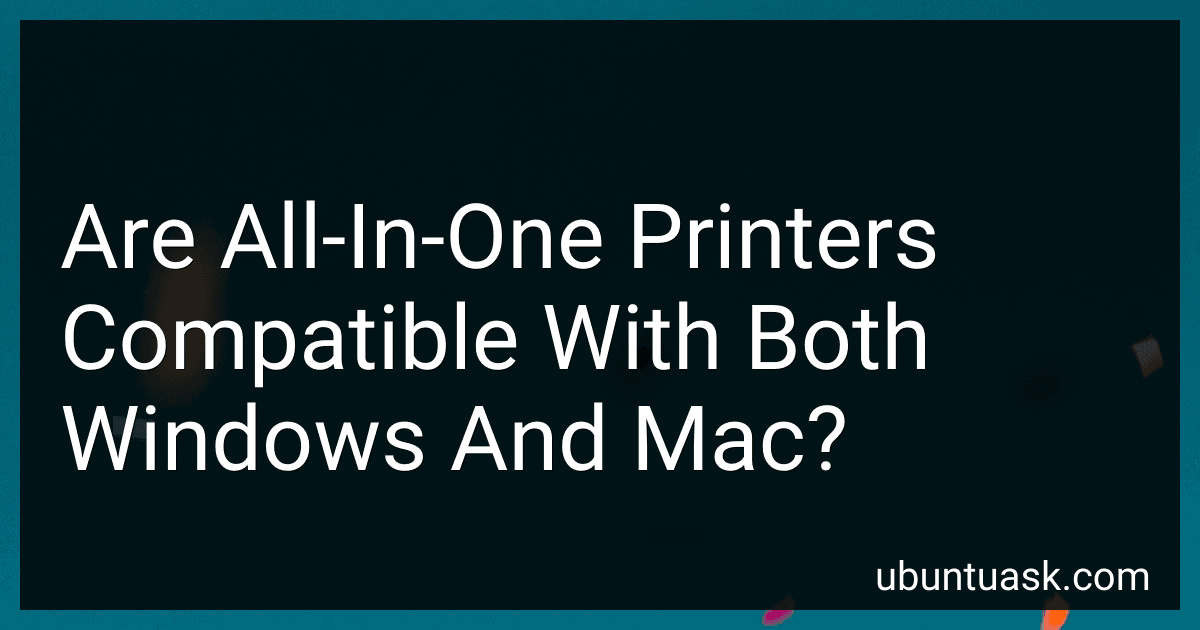 Are All-In-One Printers Compatible With Both Windows And Mac? preview