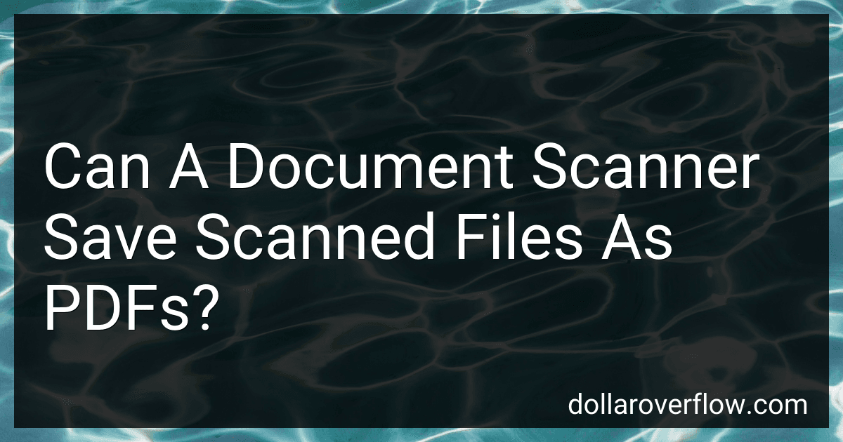 Can A Document Scanner Save Scanned Files As PDFs? preview