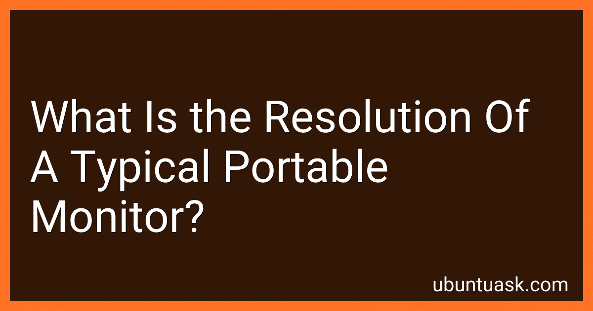 What Is the Resolution Of A Typical Portable Monitor? preview