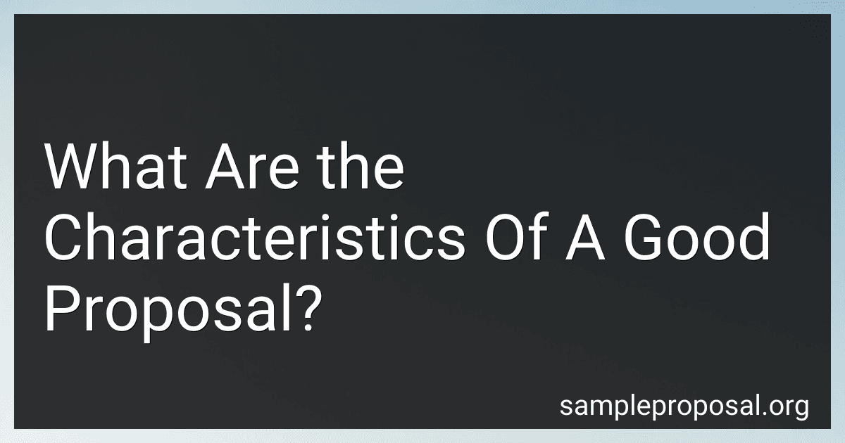 What Are the Characteristics Of A Good Proposal? preview