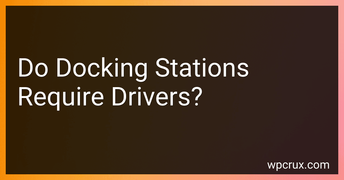 Do Docking Stations Require Drivers? preview