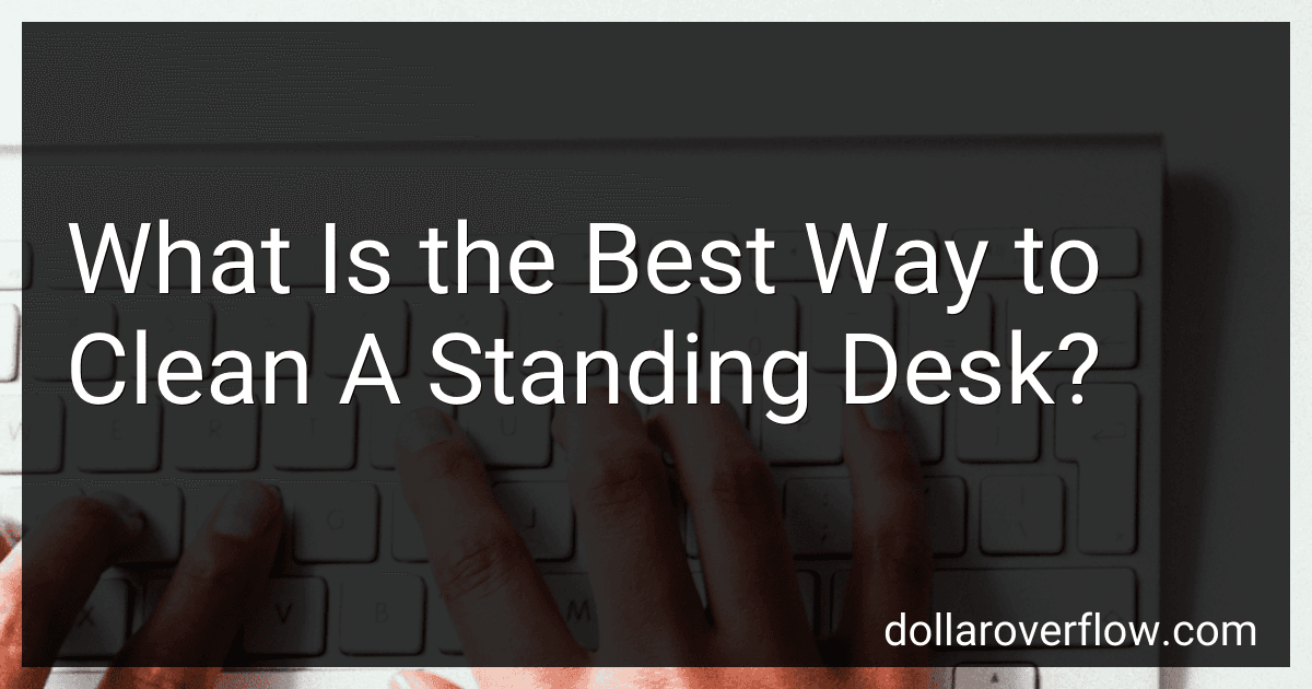 What Is the Best Way to Clean A Standing Desk? preview