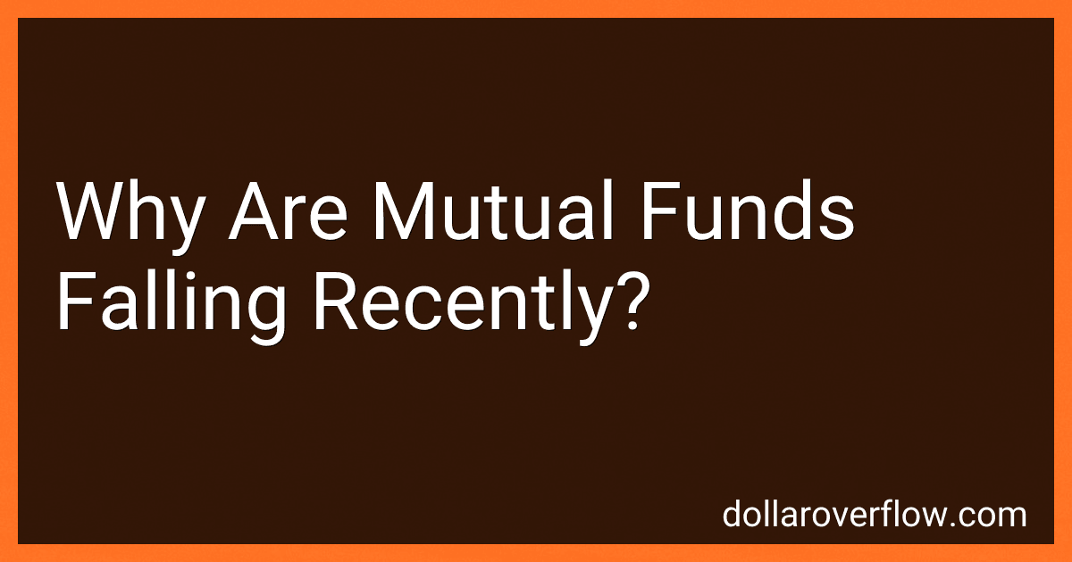 Why Are Mutual Funds Falling Recently? preview
