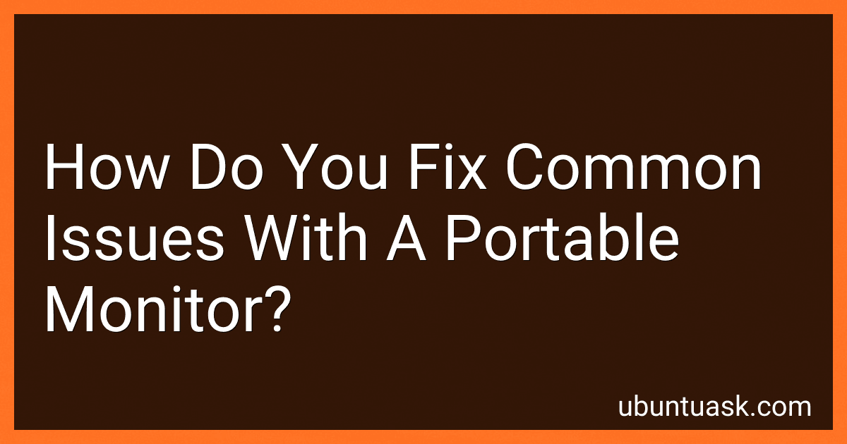 How Do You Fix Common Issues With A Portable Monitor? preview
