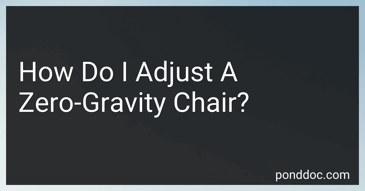 How Do I Adjust A Zero-Gravity Chair? image