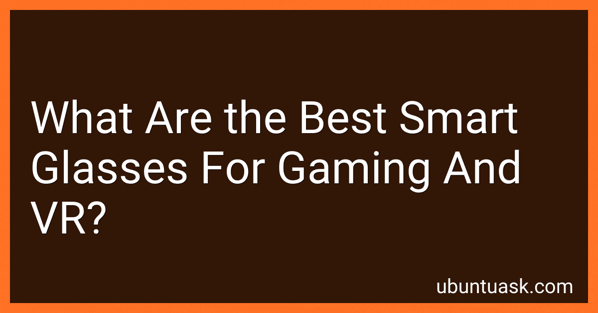 What Are the Best Smart Glasses For Gaming And VR? preview