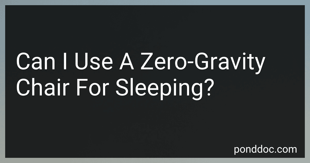 Can I Use A Zero-Gravity Chair For Sleeping? image