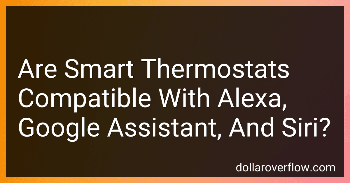 Are Smart Thermostats Compatible With Alexa, Google Assistant, And Siri? image