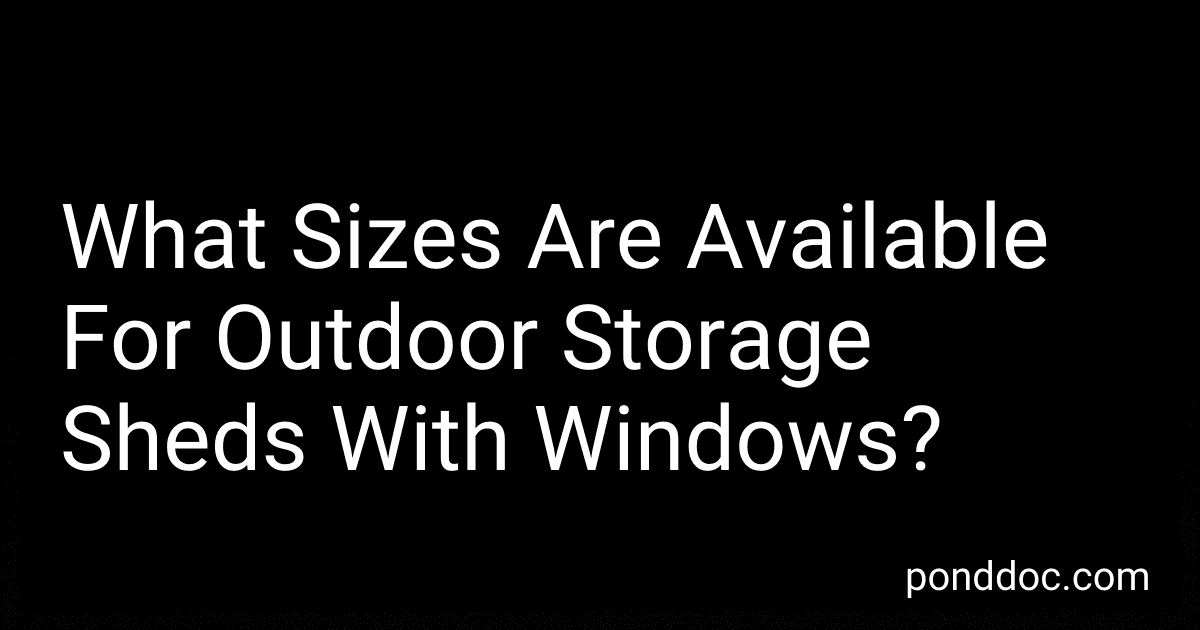 What Sizes Are Available For Outdoor Storage Sheds With Windows? image