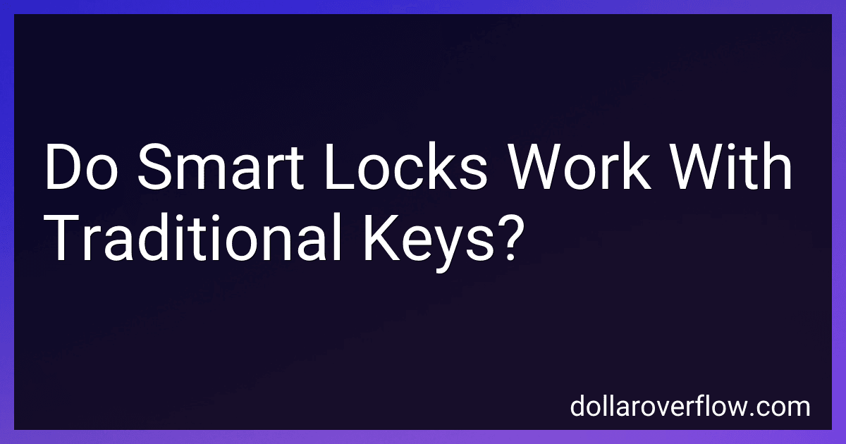 Do Smart Locks Work With Traditional Keys? preview