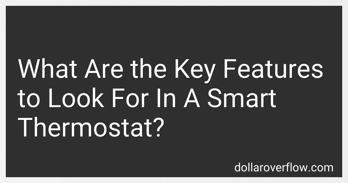 What Are the Key Features to Look For In A Smart Thermostat? image