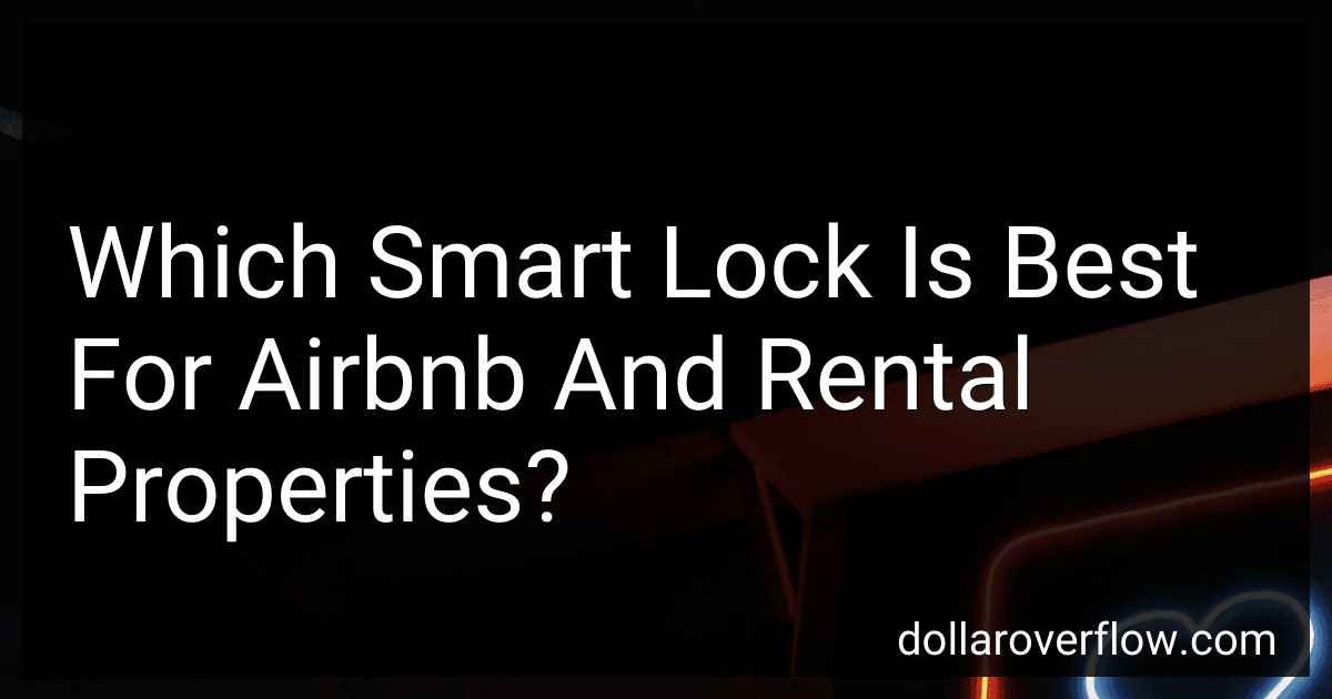 Which Smart Lock Is Best For Airbnb And Rental Properties? preview