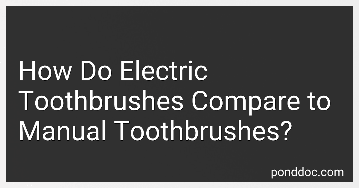 How Do Electric Toothbrushes Compare to Manual Toothbrushes? image