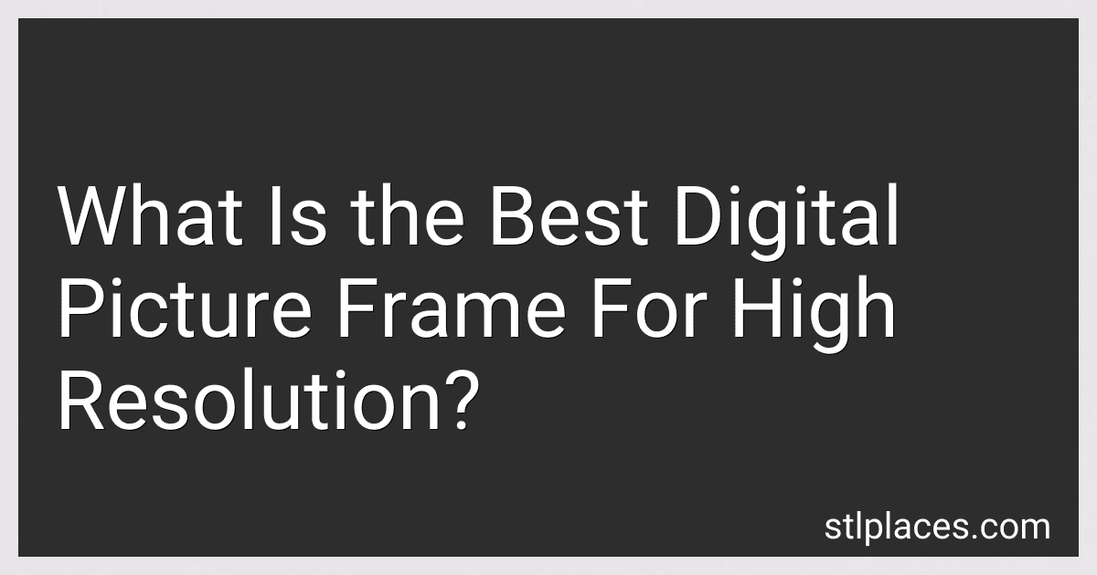 What Is the Best Digital Picture Frame For High Resolution? image