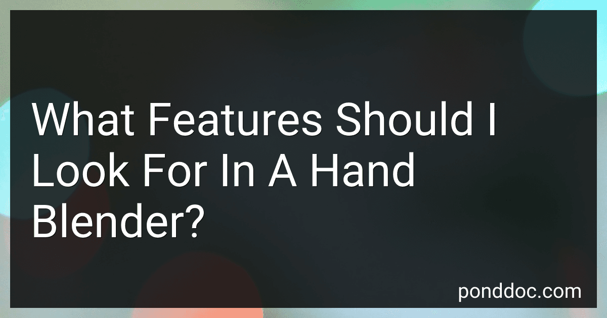 What Features Should I Look For In A Hand Blender? preview