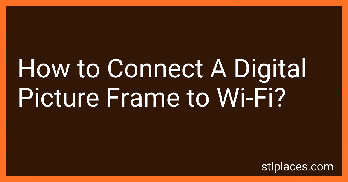 How to Connect A Digital Picture Frame to Wi-Fi? preview