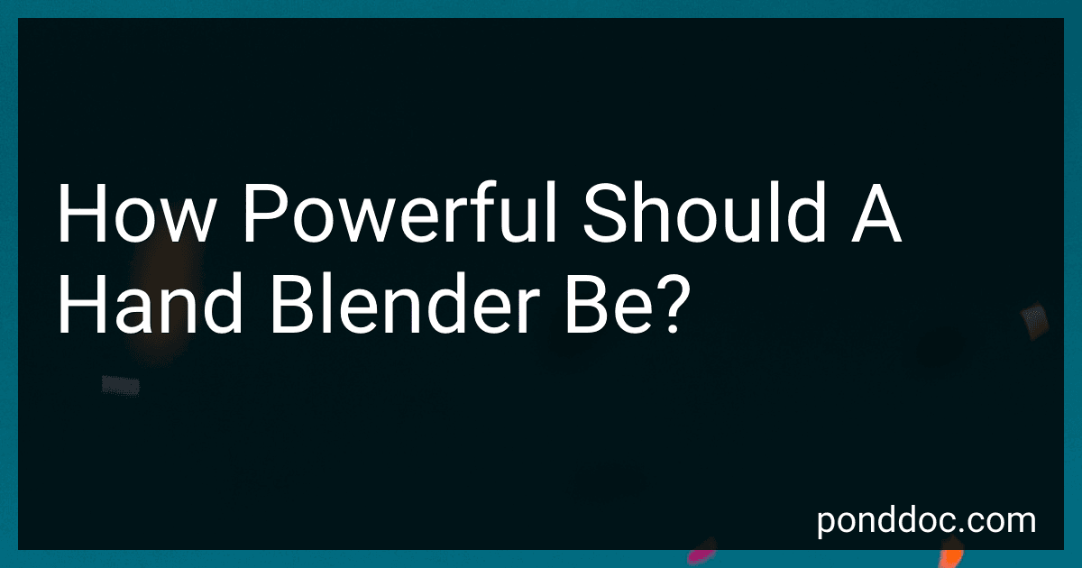 How Powerful Should A Hand Blender Be? preview