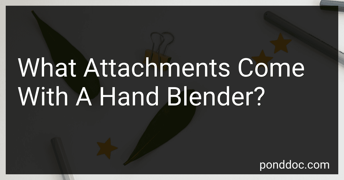 What Attachments Come With A Hand Blender? preview