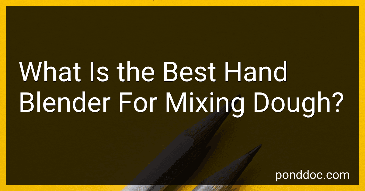 What Is the Best Hand Blender For Mixing Dough? preview