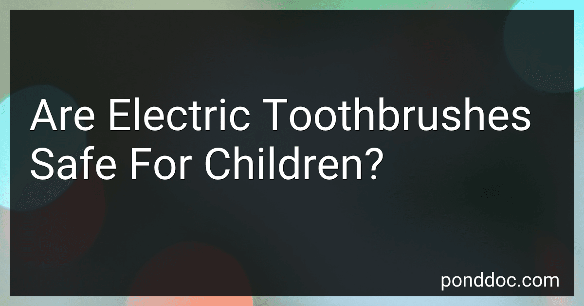 Are Electric Toothbrushes Safe For Children? preview