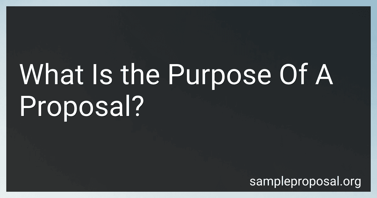 What Is the Purpose Of A Proposal? preview