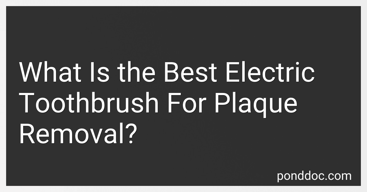 What Is the Best Electric Toothbrush For Plaque Removal? preview