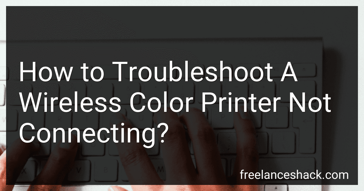 How to Troubleshoot A Wireless Color Printer Not Connecting? preview