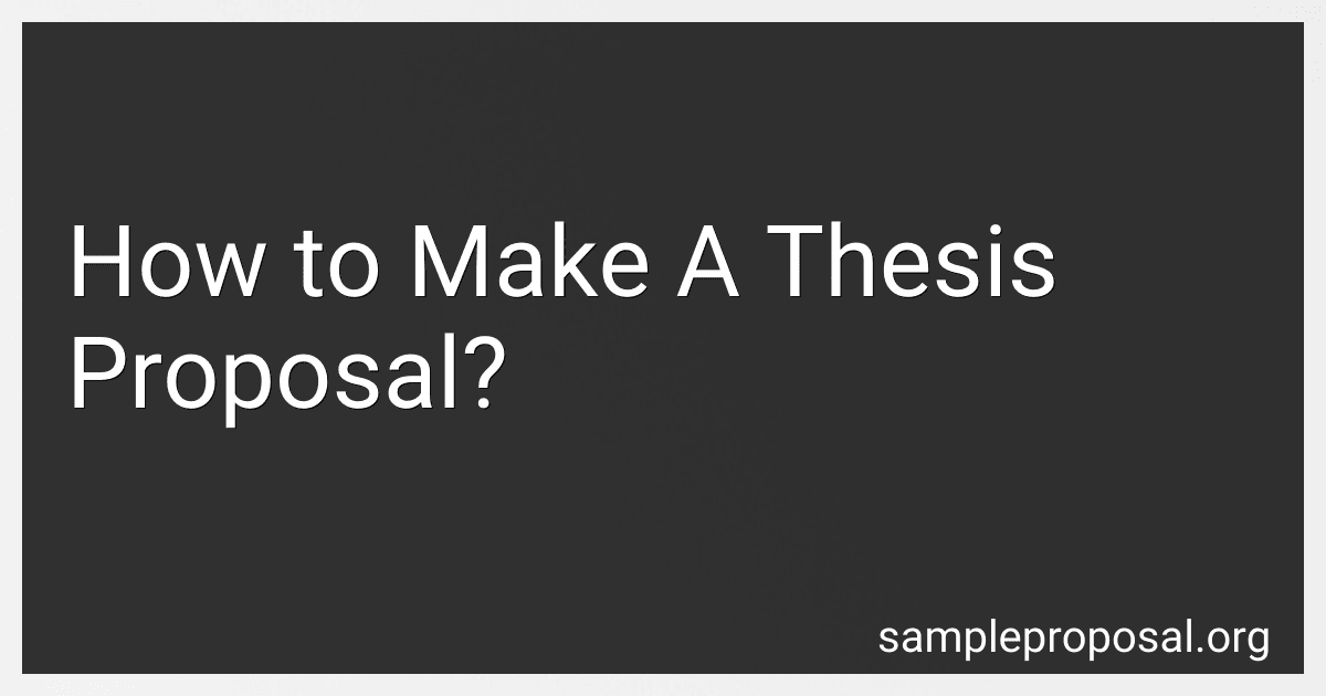 How to Make A Thesis Proposal? preview