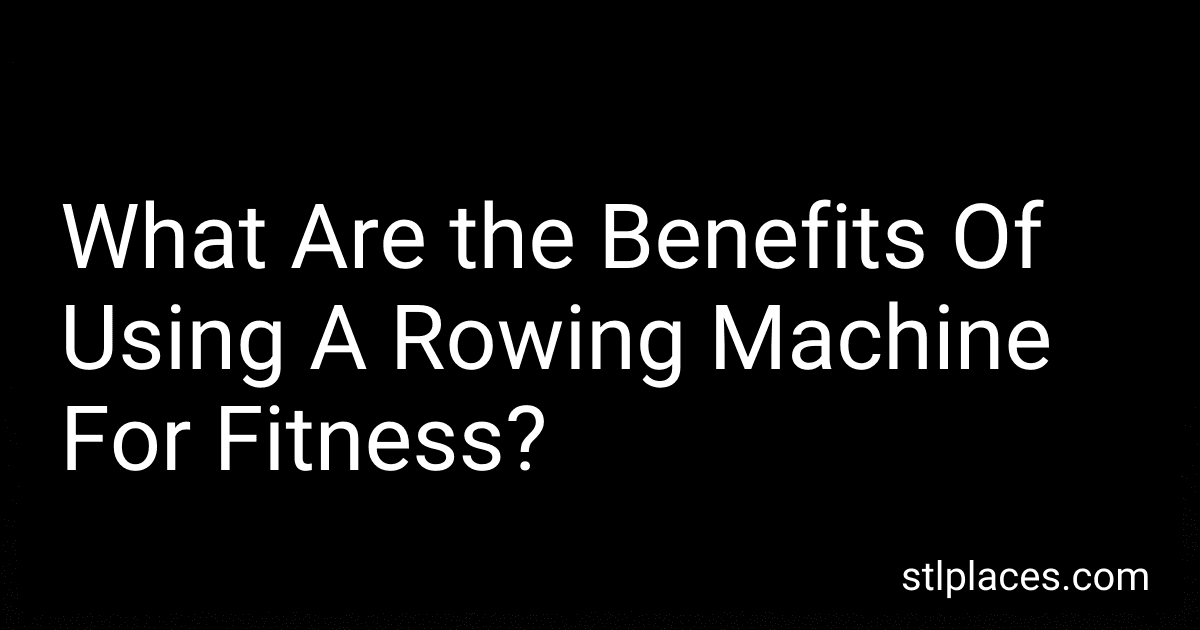What Are the Benefits Of Using A Rowing Machine For Fitness? preview