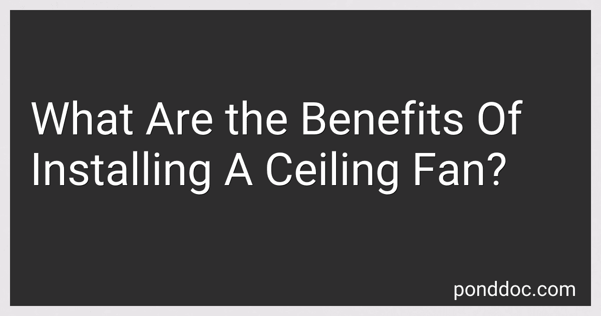 What Are the Benefits Of Installing A Ceiling Fan? image
