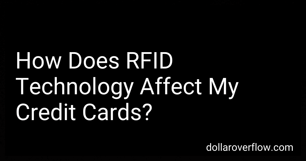 How Does RFID Technology Affect My Credit Cards? preview