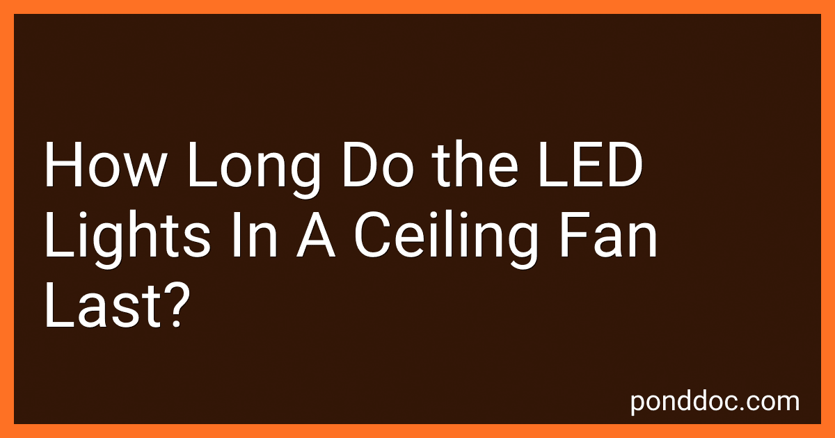How Long Do the LED Lights In A Ceiling Fan Last? image