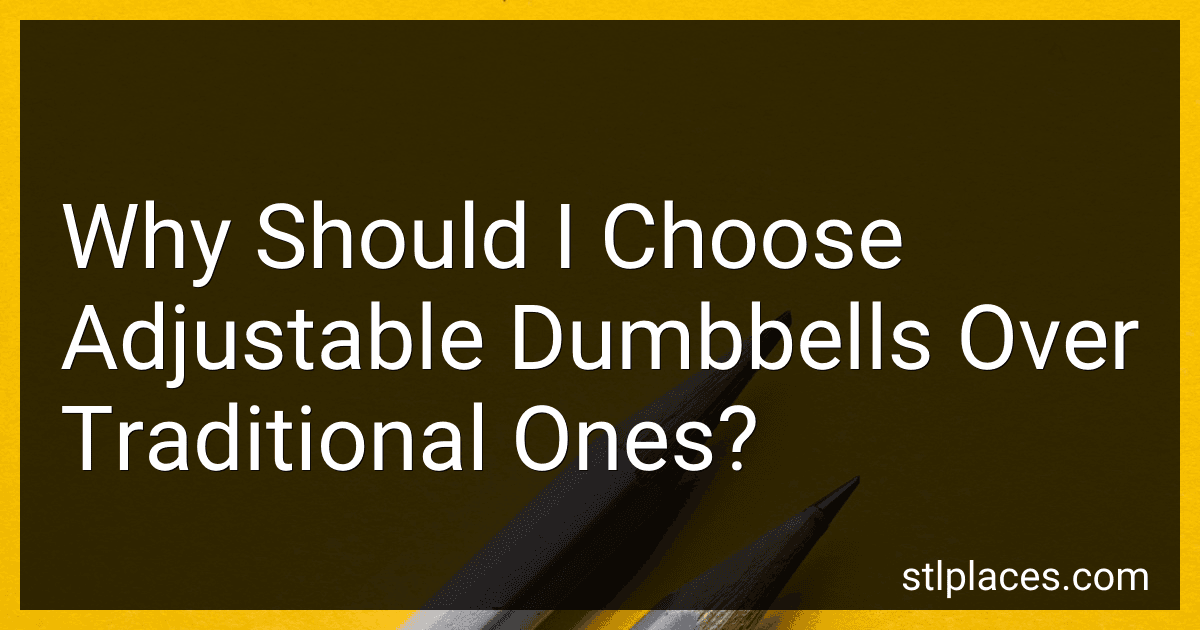 Why Should I Choose Adjustable Dumbbells Over Traditional Ones? image