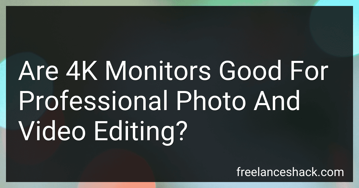 Are 4K Monitors Good For Professional Photo And Video Editing? preview