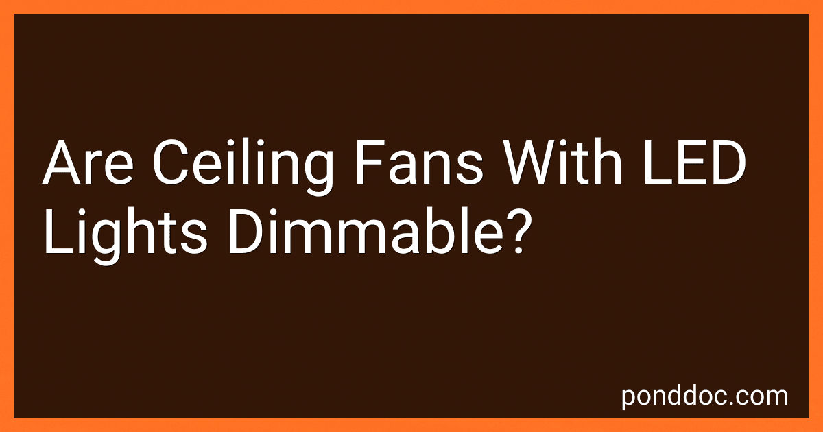 Are Ceiling Fans With LED Lights Dimmable? image