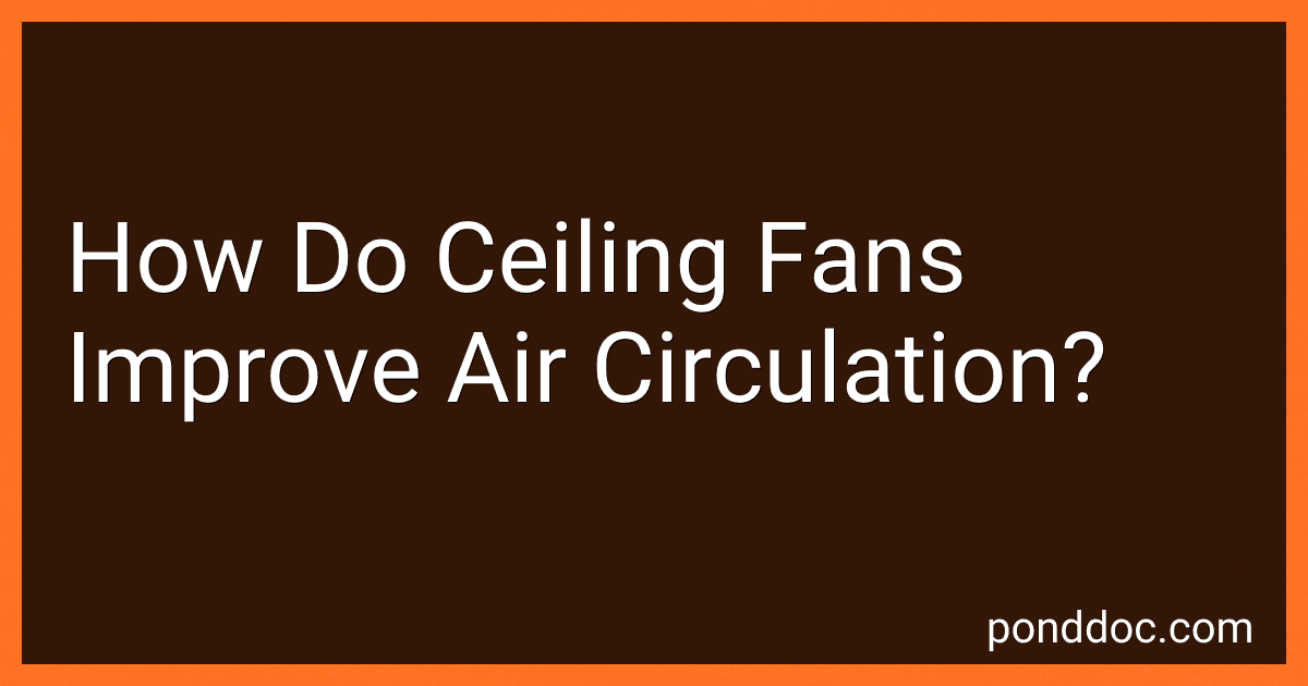 How Do Ceiling Fans Improve Air Circulation? preview