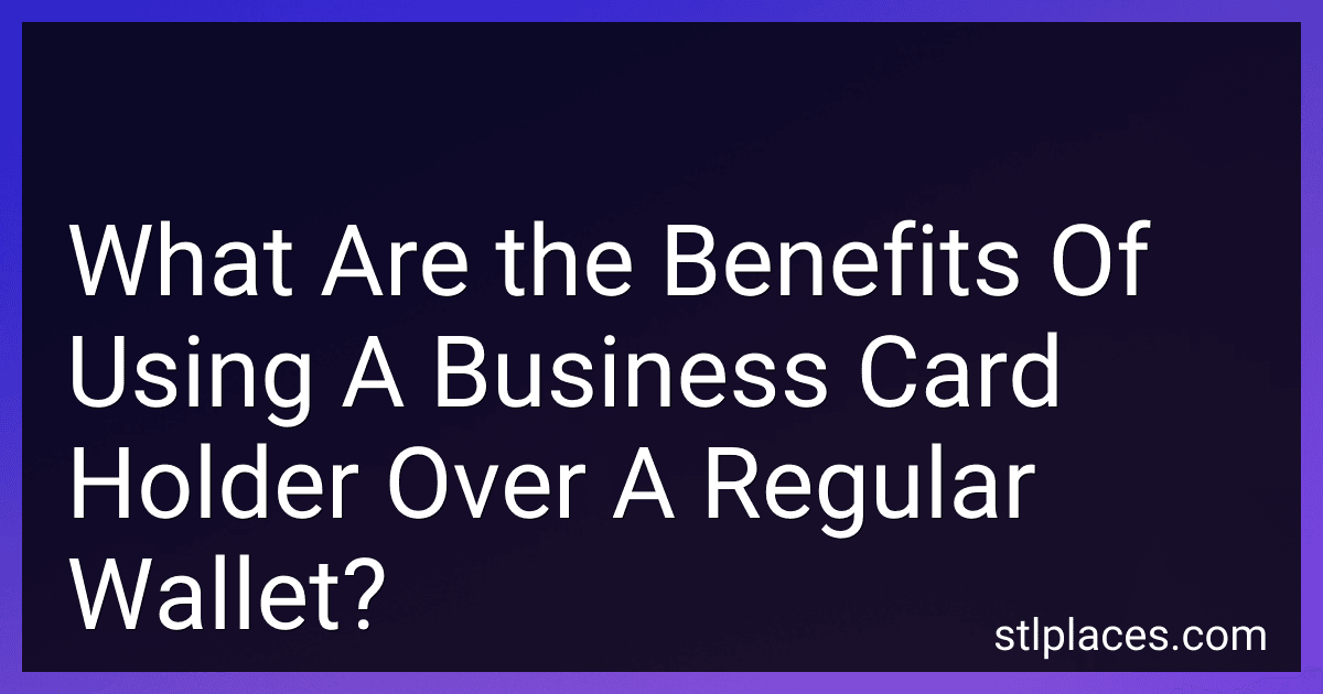 What Are the Benefits Of Using A Business Card Holder Over A Regular Wallet? preview