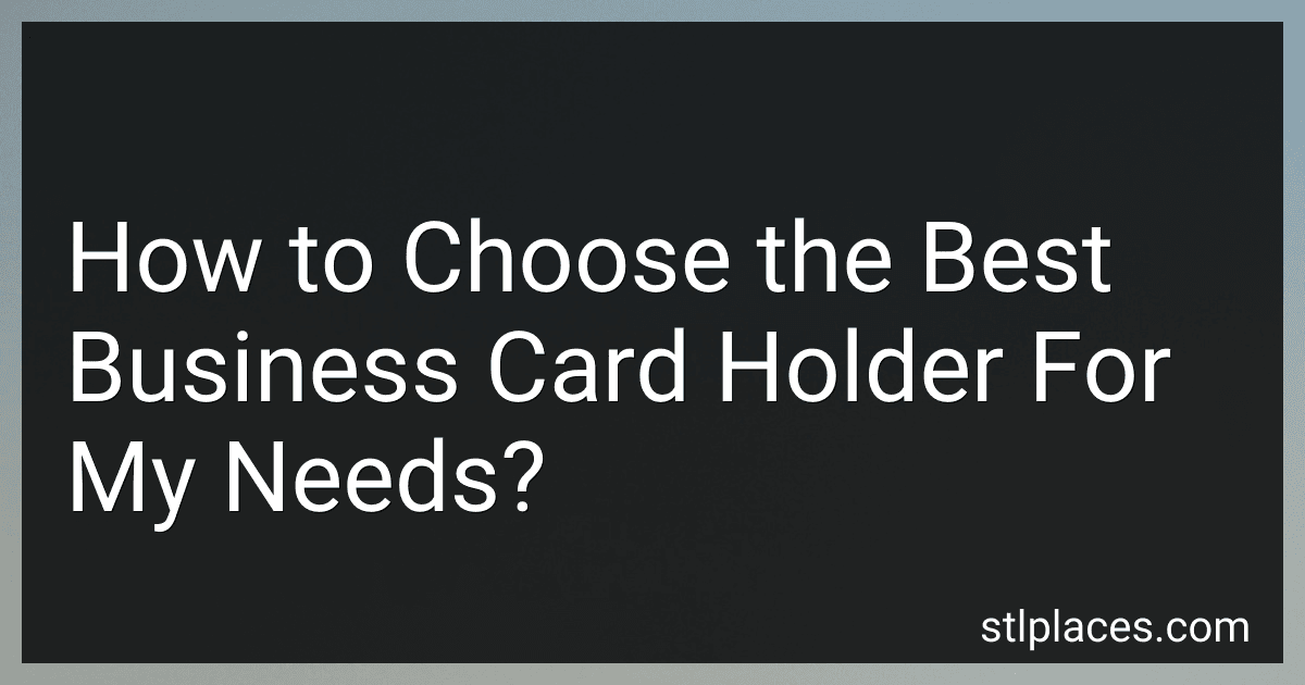 How to Choose the Best Business Card Holder For My Needs? preview