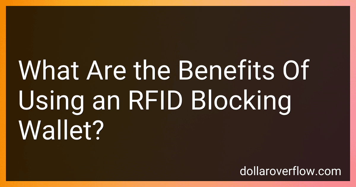 What Are the Benefits Of Using an RFID Blocking Wallet? preview