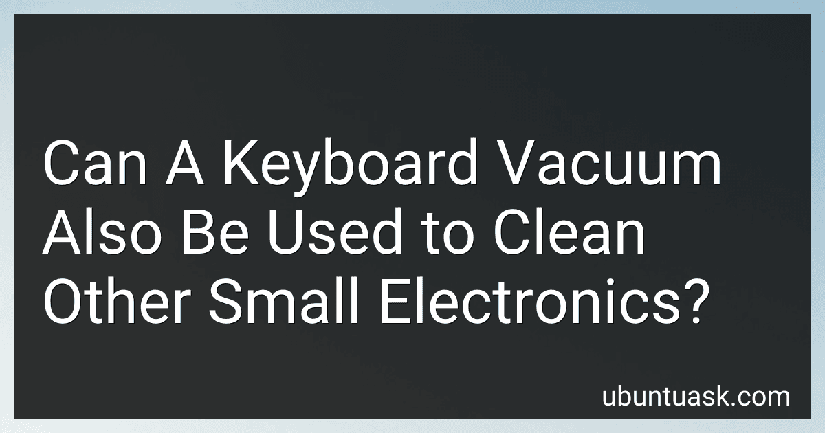 Can A Keyboard Vacuum Also Be Used to Clean Other Small Electronics? preview