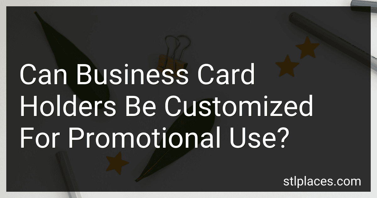 Can Business Card Holders Be Customized For Promotional Use? preview