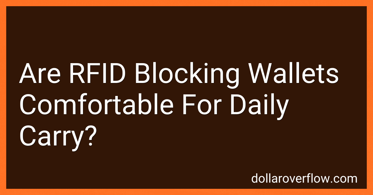 Are RFID Blocking Wallets Comfortable For Daily Carry? preview