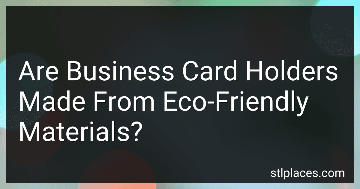 Are Business Card Holders Made From Eco-Friendly Materials? preview