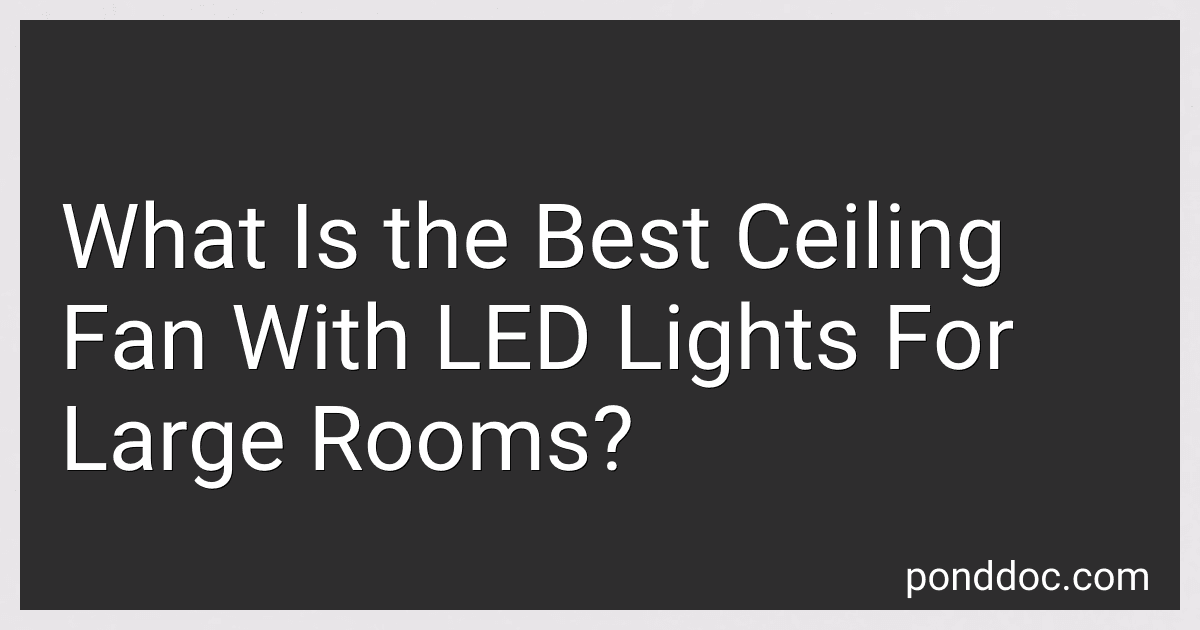 What Is the Best Ceiling Fan With LED Lights For Large Rooms? image