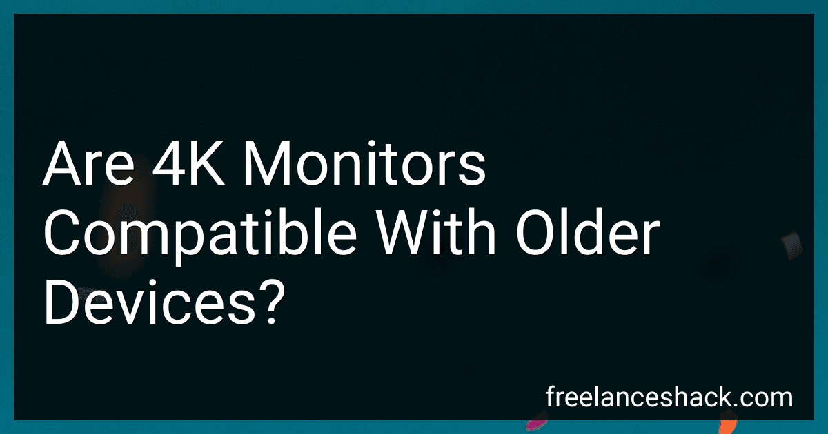 Are 4K Monitors Compatible With Older Devices? preview